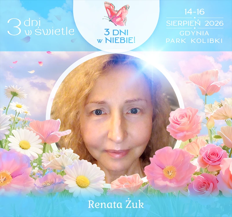 Prelegenci 3 Dni w Świetle - 3 Dni w Niebie! - Renata Żuk